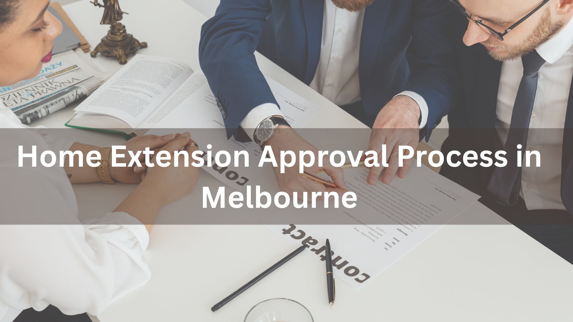 Home Extension Approval Process In Melbourne