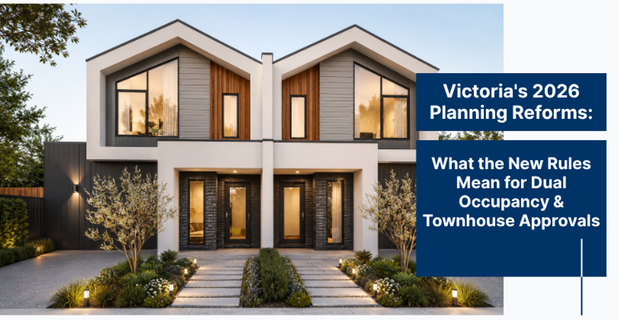 Victoria's 2026 Planning Reforms What The New Rules Mean For Dual Occupancy & Townhouse Approvals